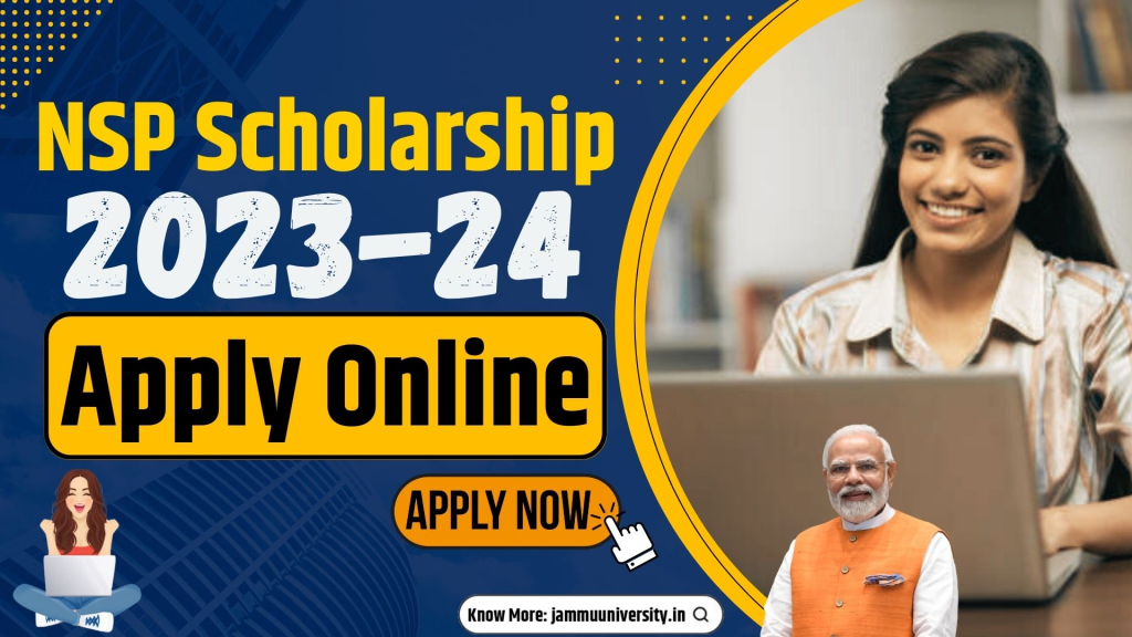 NSP Scholarship 2024 NSP Last Date, Online Application and Standing 